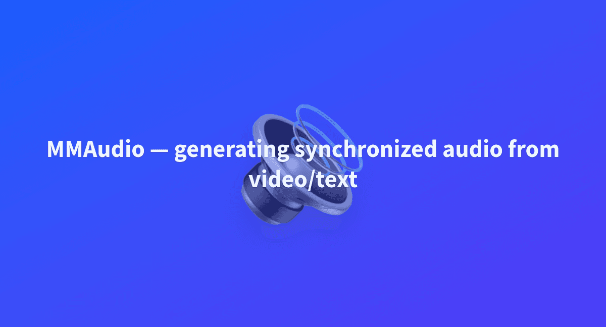 MMAudio: Model AI Generasi Audio dari Video & Teks dengan Sinkronisasi Sempurna