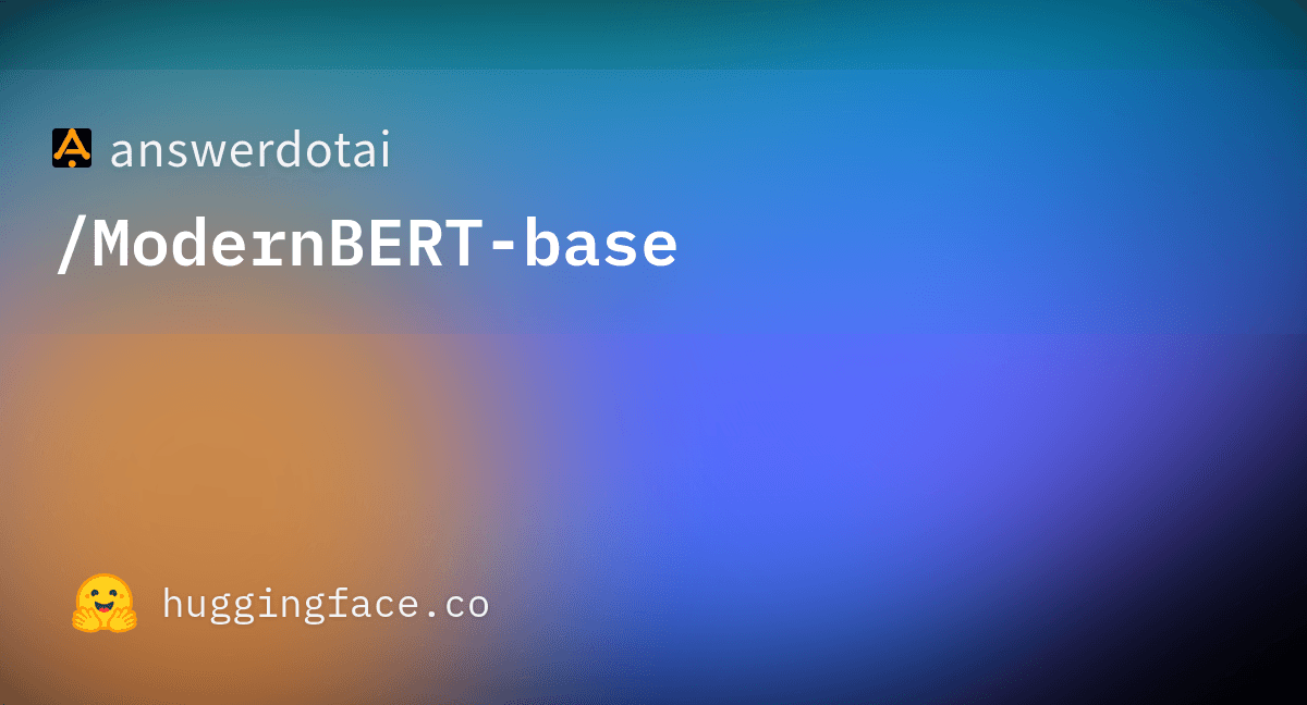 Answer.AI & LightOn: ModernBERT, Model BERT Modern 16x Lebih Cepat dengan Konteks 8K Token
